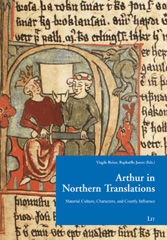 E-book, Arthur in Northern Translations : Material Culture, Characters, and Courtly Influence, Casemate Group