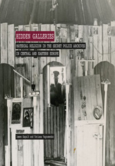 E-book, Hidden galleries : material religion in the secret police archives in Central and Eastern Europe, Casemate Group