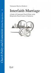 E-book, Interfaith Marriage : a study of contextual church polity in the religiously plural context of Indonesia, Ebenheser, Trimargono Meytrias, Casemate Group