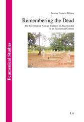 E-book, Remembering the Dead : The Reception of African Tradition of Ancestorship in an Ecumenical Context, Casemate Group