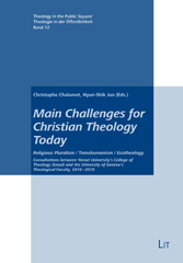E-book, Main Challenges for Christian Theology Today : Religious Pluralism / Transhumanism / Ecotheology. Consultations between Yonsei University's College of Theology (Seoul) and the University of Geneva's Theological Faculty, 2016-2019, Casemate Group