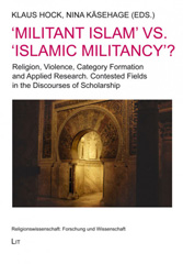 E-book, 'Militant Islam' vs. 'Islamic militancy'? : religion, violence, category formation and applied research : contested fields in the discourses of scholarship, Casemate Group