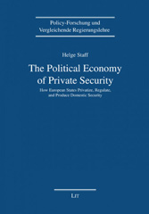 E-book, The Political Economy of Private Security : How European States Privatize, Regulate and Produce Domestic Security, Casemate Group