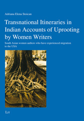 E-book, Transnational Itineraries in Indian Accounts of Uprooting by Women Writers, Stoican, Adriana Elena, Casemate Group