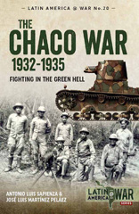 E-book, The Chaco War 1932-1935 : Fighting in the Green Hell, Casemate Group