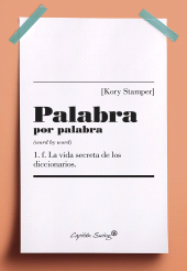 E-book, Palabra por palabra : La vida secreta de los diccionarios, Capitán Swing Libros