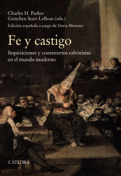E-book, Fe y castigo : Inquisiciones y consistorios calvinistass en el mundo moderno, Ediciones Cátedra