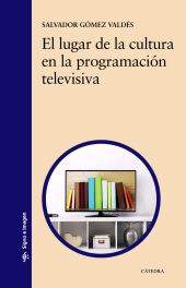 E-book, El lugar de la cultura en la programación televisiva, Ediciones Cátedra