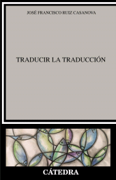 E-book, Traducir la Traducción, Ediciones Cátedra