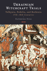 E-book, Ukrainian Witchcraft Trials : Volhynia, Podolia, and Ruthenia, 17th-18th Centuries, Central European University Press