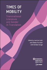 E-book, Times of Mobility : Transnational Literature and Gender in Translation, Central European University Press