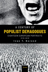 E-book, A Century of Populist Demagogues : Eighteen European Portraits, 1918-2018, Central European University Press