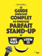 E-book, Le guide (presque) complet du (presque) parfait stand-up et one man show!!!, Cherche midi éditeur