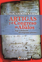 E-book, Artigas y el Congreso de Abalos : Auge y disolución del artiguismo póstumo, Ediciones Ciccus