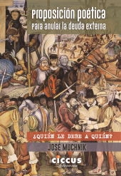 E-book, Proposición poética para anular la deuda externa : Â¿Quién le debe a quién?, Ediciones Ciccus