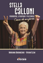 E-book, Stella Calloni : Periodismo, literatura y militancia : cosas de mujeres, Ediciones Ciccus