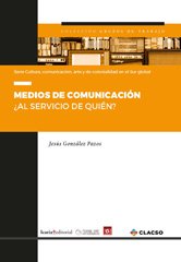 E-book, Medios de comunicación : al servicio de quién?, González Pazos, Jesús, Consejo Latinoamericano de Ciencias Sociales