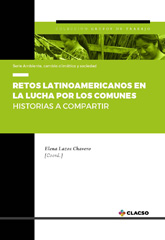 E-book, Retos latinoamericanos en la lucha por los comunes : historias a compartir, Consejo Latinoamericano de Ciencias Sociales