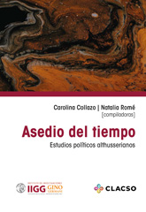 E-book, Asedio del tiempo : estudios políticos althusserianos, Collazo, Carolina, Consejo Latinoamericano de Ciencias Sociales