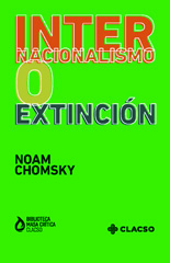 eBook, Internacionalismo o extinción, Chomski, Noam, Consejo Latinoamericano de Ciencias Sociales