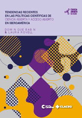 E-book, Tendencias recientes en las políticas científicas de ciencia abierta y acceso abierto en Iberoamérica, Babini, Dominique, Consejo Latinoamericano de Ciencias Sociales