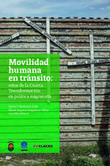 eBook, Movilidad humana en tránsito : retos de la cuarta transformación en política migratoria, Consejo Latinoamericano de Ciencias Sociales