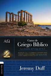 E-book, Curso de griego bíblico : Los elementos del griego del Nuevo Testamento, Editorial CLIE