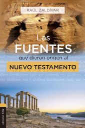 E-book, Las fuentes que dieron origen al Nuevo Testamento : Análisis, estudio e interpretación crítica, Editorial CLIE