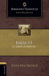 E-book, Sermones temáticos sobre Isaías 53 : El siervo sufriente, Editorial CLIE