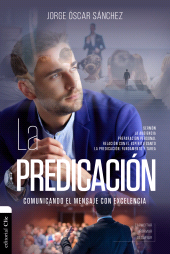 E-book, La predicación : Comunicando el mensaje con excelencia, Editorial CLIE