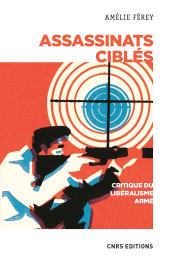 E-book, Assassinats ciblés : Critique du libéralisme armé, CNRS Éditions