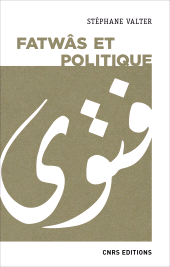 E-book, Fatwâs et politique, CNRS Éditions