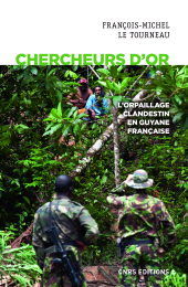 E-book, Chercheurs d'or : L'orpaillage clandestin en Guyane française, CNRS Éditions