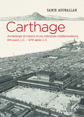 E-book, Carthage - Archéologie et histoire d'une métropole méditerranéenne 814 avant J.-C. - 1270 après J.-C, CNRS Éditions