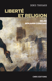 E-book, Liberté et religion - Relire Benjamin Constant, CNRS Éditions