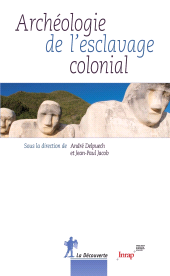 eBook, Archéologie de l'esclavage colonial, ÉditionsLaDécouverte