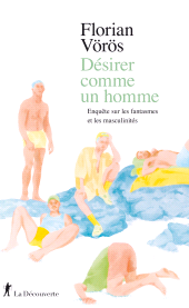 E-book, Désirer comme un homme, ÉditionsLaDécouverte