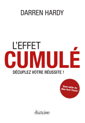 E-book, L'effet cumulé : Décuplez votre réussite!, Diateino