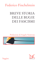 E-book, Breve storia delle bugie dei fascismi, Finchelstein, Federico, Donzelli Editore