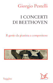 E-book, I concerti di Beethoven : il genio da pianista a compositore, Donzelli Editore