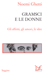 E-book, Gramsci e le donne : gli affetti, gli amori, le idee, Donzelli Editore