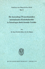 eBook, Die Anwendung US-amerikanischen internationalen Kindschaftsrechts in Statusfragen durch deutsche Gerichte., Duncker & Humblot