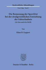 eBook, Die Bemessung der Sperrfrist bei der strafgerichtlichen Entziehung der Fahrerlaubnis (42 m und 42 n StGB)., Duncker & Humblot