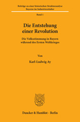 E-book, Die Entstehung einer Revolution. : Die Volksstimmung in Bayern während des Ersten Weltkrieges., Duncker & Humblot