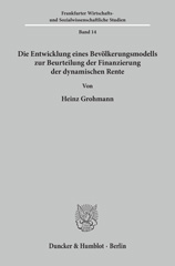 E-book, Die Entwicklung eines Bevölkerungsmodells zur Beurteilung der Finanzierung der dynamischen Rente., Grohmann, Heinz, Duncker & Humblot