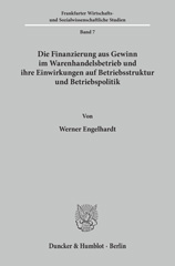 E-book, Die Finanzierung aus Gewinn im Warenhandelsbetrieb und ihre Einwirkungen auf Betriebsstruktur und Betriebspolitik., Duncker & Humblot