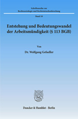 E-book, Entstehung und Bedeutungswandel der Arbeitsmündigkeit (113 BGB)., Duncker & Humblot