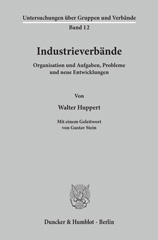 E-book, Industrieverbände. : Organisation und Aufgaben, Probleme und neue Entwicklungen. Mit einem Geleitwort von Gustav Stein., Duncker & Humblot