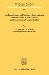 E-book, Marktstrukturen und Wettbewerbsverhältnisse im Großhandel in den Ländern der Europäischen Gemeinschaften. : Belgien-Luxemburg, Bundesrepublik Deutschland, Frankreich, Italien, Niederlande., Duncker & Humblot