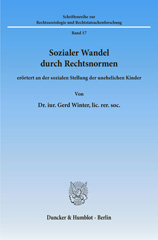 eBook, Sozialer Wandel durch Rechtsnormen, : erörtert an der sozialen Stellung der unehelichen Kinder., Winter, Gerd, Duncker & Humblot